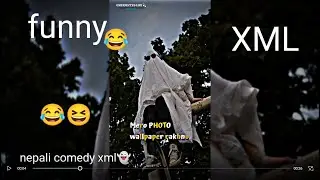 Special funny xml 😂 🥀 || nepali trending 🔥🔥 XML FILE 😈‎@unexpectedlife  