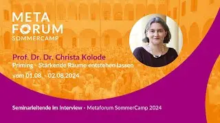 Prof. Dr. Dr. Christa Kolodej - Seminarleitende im Interview | Metaforum SommerCamp 2024