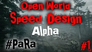 PaRa - Open World Speed Design #1 - Alpha Forest Location