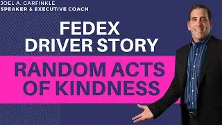 Random Acts of Kindness Shown by FedEx Driver — Lessons for Leaders