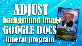 Adjust Funeral Program Template Background Image - Google Docs