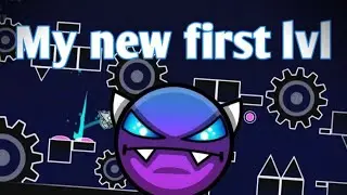My new First lvl full showcase (60 fps 720p) // Geometry Dash