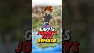 Gary Oak’s Pokemon Journeys Team REMADE!