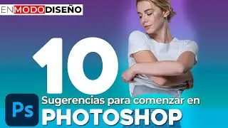 10 sugerencias para comenzar en Photoshop