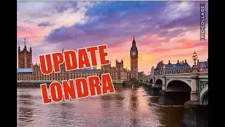 UPDATE LONDRA! Dove sono finita?