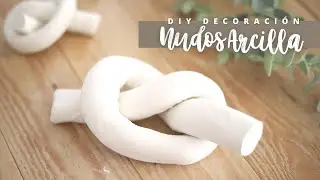 Como HACER nudos DECORATIVOS de ARCILLA | DIY decoración por MENOS de 2€