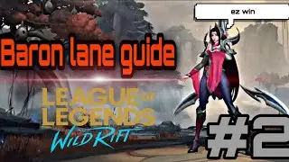 Baron lane guide - Wild Rift (LoL Mobile)