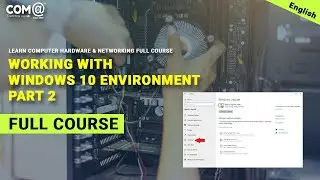 Working with Windows10 Environment | Windows 10 Environment Part -2