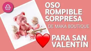 Oso rompible sorpresa para San Valentín de Maka Boutique