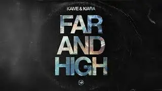 Kaive & Kiara - Far And High [woh 63]