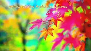 Waltz of the Autumn Leaves (original piano composition)