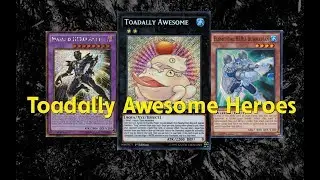 Yu-Gi-Oh! BEST Toadally Awesome Heroes Deck Profile (August 2017)