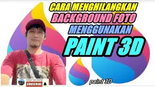 Cara menghilangkan background foto menggunakan paint 3D