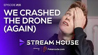 We CRASHED THE DRONE (again) - Stream House #16