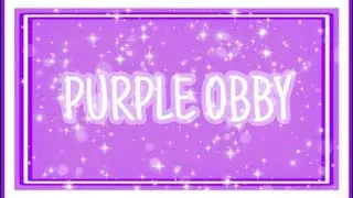 💜 Purple Obby 💜 | Roblox Adventure Obby