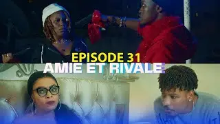 AMIE ET RIVALE ( EPISODE 31 )