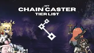 My Chain Caster Tier List | Arknights