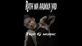 Trip G - [ RAT MAA AAUXA YAAD ]  prod:- 