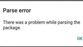 How to fix parsing package error on android (2023)
