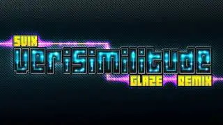Svix - Verisimilitude [Glaze Remix]