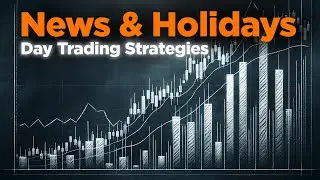 How to Day Trade News Events and Holidays (TBM Theories)