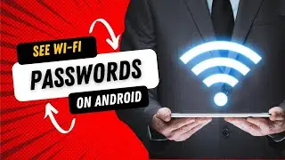 How To See Wi-Fi Passwords On Android