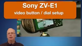Sony ZV-E1 video button / dial setup