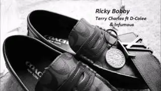 Terry Charles ft D-Colee and Infumous - Ricky Bobby