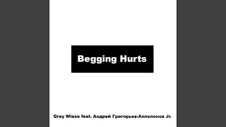 Begging Hurts