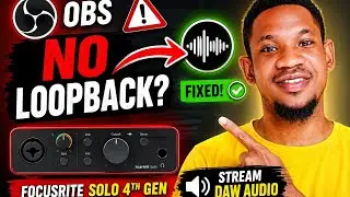 How to Fix Missing Loopback Input on Focusrite Solo 4th Gen in OBS | Stream DAW Audio