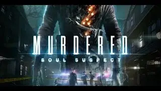 Murdered: Soul Suspect #1 - пролог (без комментариев)