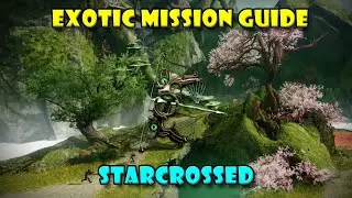 Starcrossed Exotic Mission Guide - Destiny 2