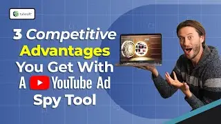 3 Advantages you get with a YouTube Ad Spy Tool