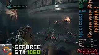 Nobody Wants to Die | GTX 1060 6GB | Ryzen 5 1600