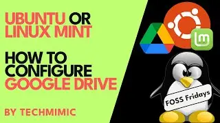 How to configure GOOGLE DRIVE in UBUNTU (or LINUX MINT)
