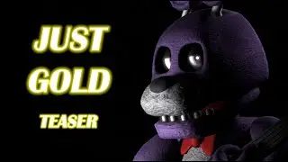 JUST GOLD | TEASER