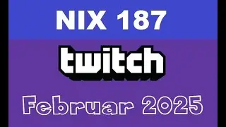 Twitch Highlights Februar 2025 (02/25)