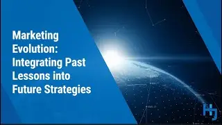 Marketing Evolution: Integrating Past Lessons into Future Strategies