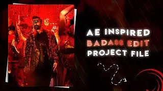 AE INSPIRED BADASS EDIT 💥 ALIGHT MOTION PROJECT FILE