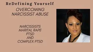 Narcissists, marital rape, PTSD and Complex PTSD