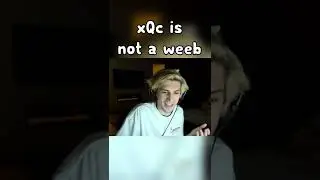 xQc is not a weeb kapp xqc gaming anime hxh weeb