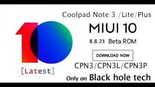MIUI 10 PRO V8.8.23 FOR CPN3/CPN3L/CPN3P | MIUI 10 PRO Latest COOLPAD NOTE 3 LITE(volte+fp)