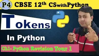 Part 4: Tokens in Python || CBSE 12th CS with Python chapter 1  #cbse #cbseclass12
