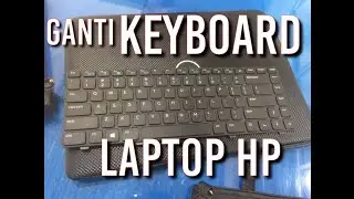 CARA GANTI KEYBOARD LAPTOP HP 14-AC 14-AF