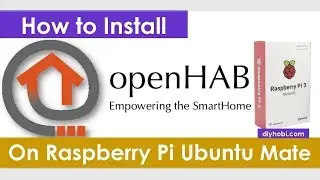 Setting Up Openhab2 on Raspberry Pi Ubuntu Mate—2018 Tutorial