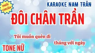 Karaoke Đôi Chân Trần (Bản Đặc Biệt) Tone Nữ | Nam Trân