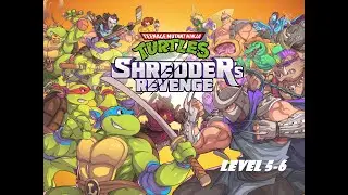 Teenage Mutant Ninja Turtles: Shredder's Revenge/Уровни 5, 6