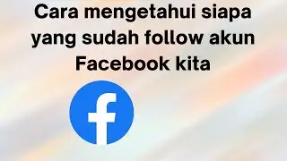 TUTORIAL CARA MELIHAT SIAPA SAJA YANG FOLLOW AKUN FACEBOOK KITA
