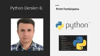 Python Dersleri 6: PRINT Fonksiyonu 
