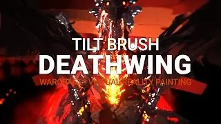 Google Tilt Brush  Deathwing  World of Warcraft Virtual Reality Painting